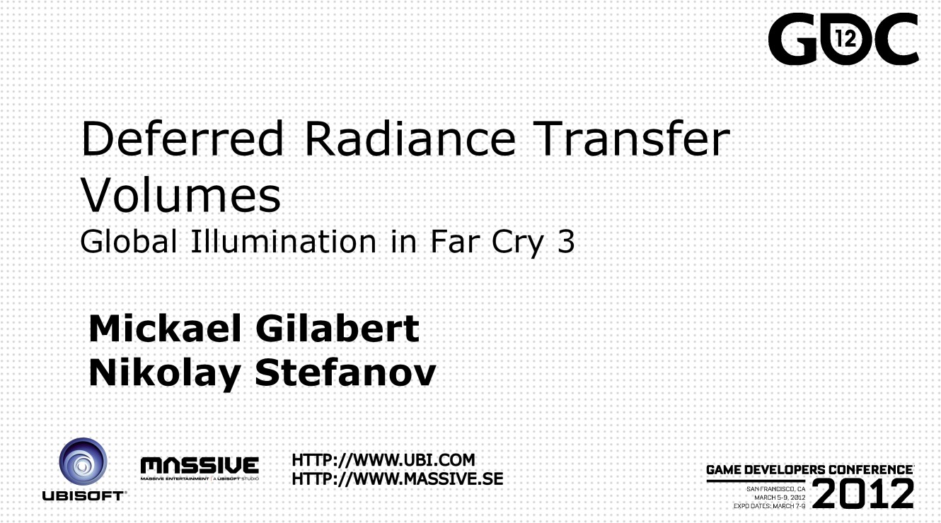 【GDC 2012】Deferred Radiance Transfer Volumes - Global Illumination in Far Cry 3