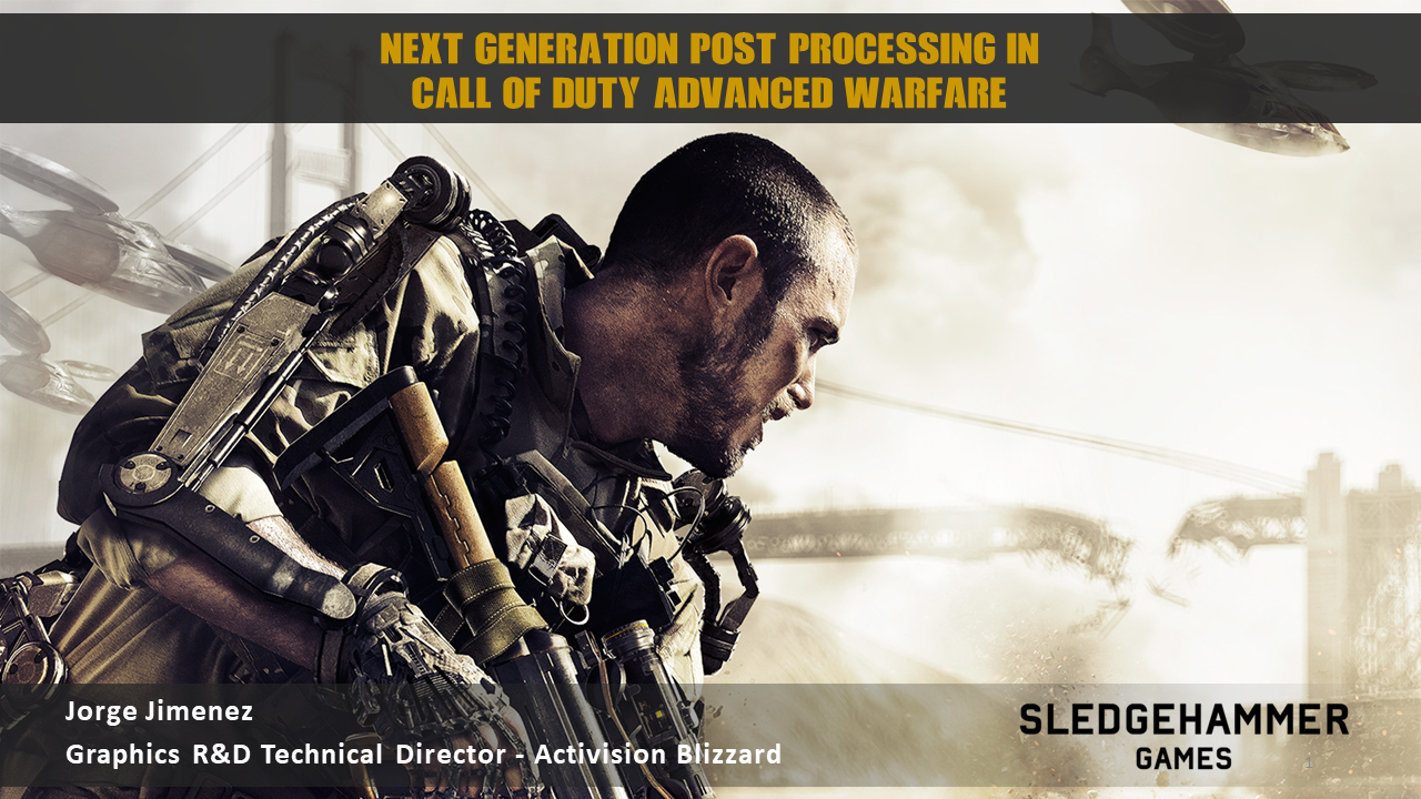 【Siggraph 2014】Next generation post-processing in call of duty advanced warfare