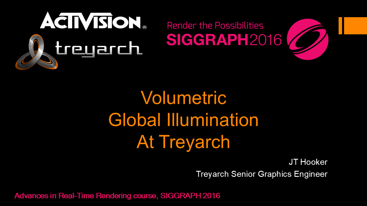 【Siggraph 2016】Volumetric Global Illumination at Treyarch